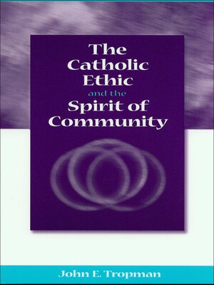 cover image of The Catholic Ethic and the Spirit of Community
